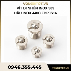 Vít bi nhún inox 303 đầu inox 440C FBPJS16
