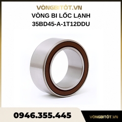 Vòng bi lốc lạnh 35BD45-A-1T12DDU