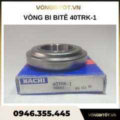 Vòng bi bitê 40TRK-1 (Bi tê 40 ly)