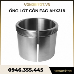 Ống lót côn FAG AHX318