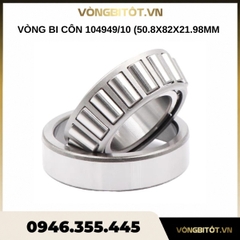 Vòng bi côn 104949/10 (50.8x82x21.98mm)