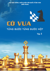 Cờ vua từng bước từng bước 1 - tập 1