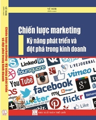 SÁCH CHIẾN LƯỢC MARKETING - KỸ NĂNG PHÁT TRIỂN VÀ ĐỘT PHÁ TRONG KINH DOANH