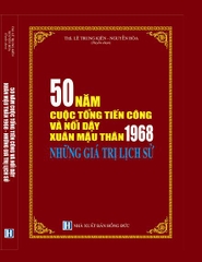 Sách: 50 năm cuộc Tổng tiến công và nổi dậy Xuân Mậu Thân 1968 - những giá trị lịch sử