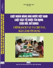 SÁCH LUẬT NGÂN HÀNG NHÀ NƯỚC VIỆT NAM – LUẬT CÁC TỔ CHỨC TÍN DỤNG (SỬA ĐỔI, BỔ SUNG) – QUY TRÌNH KIỂM TOÁN CÁC TỔ CHỨC TÀI CHÍNH, TÍN DỤNG, NGÂN HÀNG.