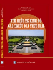 Tìm hiểu kinh đô các triều đại Việt Nam