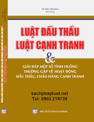 Sách: Luật đấu thầu - luật cạnh tranh & giải đáp một số tình huống thường gặp về hoạt động đấu thầu, chào hàng cạnh tranh.