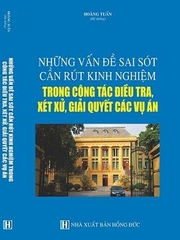 những vấn đề sai sót cần rút kinh nghiệm trong công tác điều tra, xét xử, giải quyết vụ án