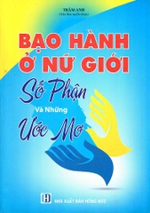 bạo hành ở nữ giới - số phận và những ước mơ