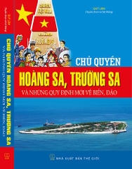 Chủ quyền Hoàng Sa, Trường Sa và những quy định mới về biển, đảo