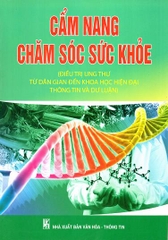 cẩm nang chăm sóc sức khỏe, điều trị ung thư từ dân gian đến khoa học hiện đại