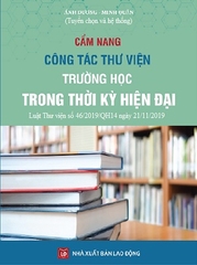 Sách Cẩm Nang Công Tác Thư Viện Trường Học Trong Thời Kỳ Hiện Đại