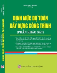 ĐỊNH MỨC DỰ TOÁN XÂY DỰNG CÔNG TRÌNH - (PHẦN KHẢO SÁT)