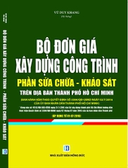 ĐƠN GIÁ XÂY DỰNG CÔNG TRÌNH TP. HỒ CHÍ MINH- PHẦN SỬA CHỮA & KHẢO SÁT