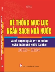 Sách Hệ Thống Mục Lục Ngân Sách Nhà Nước Và Kế Hoạch Quản Lý Tài Chính Ngân Sách Nhà Nước 03 Năm 2022- 2024