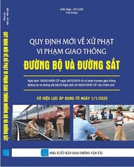 SÁCH QUY ĐỊNH MỚI VỀ XỬ PHẠT VI PHẠM GIAO THÔNG ĐƯỜNG BỘ VÀ ĐƯỜNG SẮT