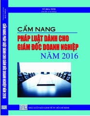 CẨM NANG PHÁP LUẬT DÀNH CHO GIÁM ĐỐC DOANH NGHIỆP 2016