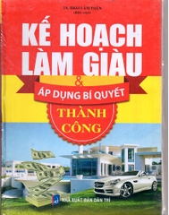 kế hoạch làm giàu & áp dụng bí quyêt thành công