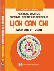 Sách Xem Ngày Chọn Giờ Theo Kinh Nghiệm Của Người Xưa - (Lịch Can Chi Từ 2019-2020)