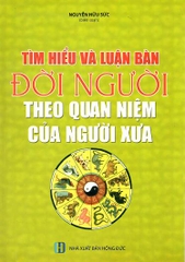 tìm hiểu và luận bàn đời người theo quan niệm của người xưa