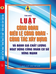 tìm hiểu luật công đoàn & điều lệ công đoàn