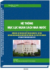 HỆ THỐNG MỤC LỤC NGÂN SÁCH NHÀ NƯỚC VÀ HƯỚNG DẪN LẬP, THỰC HIỆN, QUYẾT TOÁN CÁC KHOẢN THU – CHI THEO LUẬT NGÂN SÁCH NHÀ NƯỚC    