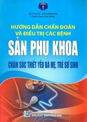 hướng dẫn chẩn đoán và điều trị các bệnh sản phụ khoa, chăm sóc thiết yếu bà mẹ, trẻ sơ sinh