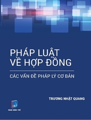 Sách Pháp Luật Về Hợp Đồng – Các Vấn Đề Pháp Lý Cơ Bản