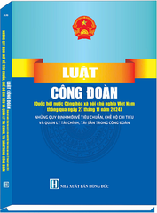 Luật Công Ðoàn (Quốc hội nước Cộng hòa xã hội chủ nghĩa Việt Nam thông qua ngày 27 tháng 11 năm 2024) – Những Quy Định Mới Về Tiêu Chuẩn, Chế Độ Chi Tiêu Và Quản Lý Tài Chính, Tài Sản Trong Công Đoàn