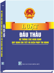 Sách Luật Đấu Thầu - Hệ Thống Các Nghị Định, Quy Định Chi Tiết Và Biện Pháp Thi Hành