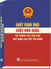 Sách Luật Giáo Dục, Luật Nhà Giáo Hệ Thống Văn Bản Quy Định Chi Tiết Thi Hành