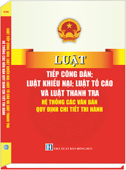Sách Luật Tiếp Công Dân; Luật Khiếu Nại; Luật Tố Cáo Và Luật Thanh Tra - Hệ Thống Các Văn Bản Quy Định Chi Tiết Thi Hành