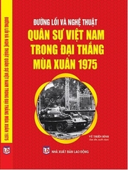 Cuốn Sách Đường Lối Và Nghệ Thuật Quân Sự Việt Nam Trong Đại Thắng Mùa Xuân 1975