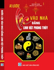 RƯỚC LỘC VÀO NHÀ BẰNG LINH VẬT PHONG THỦY