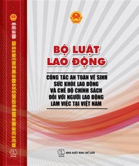 bộ luật lao động & công tác an toàn vệ sinh sức khỏe lao động