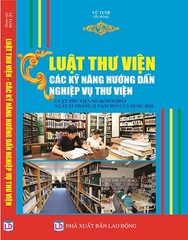 Sách Luật Thư Viện & Các Kỹ Năng Hướng Dẫn Nghiệp Vụ Thư Viện