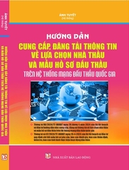 Sách Hướng Dẫn Cung Cấp, Đăng Tải Thông Tin Về Lựa Chọn Nhà Thầu Và Mẫu Hồ Sơ Đấu Thầu Trên Hệ Thống Mạng Đấu Thầu Quốc Gia