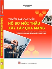 Sách Tuyển Tập Các Mẫu Hồ Sơ Mời Thầu Xây Lắp Qua Mạng