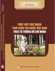 Sách Phát Huy Sức Mạnh Tinh Thần Yêu Nước Việt Nam Theo Tư Tưởng Hồ Chí Minh