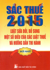 sắc thuế 2015 - luật sửa đổi bổ sung một số điều của các luật thuế