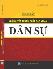 HƯỚNG DẪN GIẢI QUYẾT TRANH CHẤP CÁC VỤ ÁN DÂN SỰ.