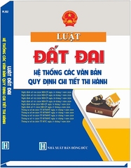 Sách Luật Đất Đai - Hệ Thống Các Văn Bản Quy Định Chi Tiết Thi Hành