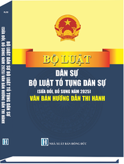 Sách Bộ Luật Dân Sự, Bộ Luật Tố Tụng Dân Sự (Sửa Đổi, Bổ Sung Năm 2025) & Văn Bản Hướng Dẫn Thi Hành