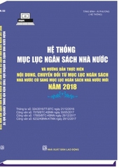 HỆ THỐNG MỤC LỤC NGÂN SÁCH NHÀ NƯỚC  VÀ HƯỚNG DẪN THỰC HIỆN NỘI DUNG, CHUYỂN ĐỔI TỪ MỤC LỤC NGÂN SÁCH NHÀ NƯỚC CŨ SANG MỤC LỤC NGÂN SÁCH NHÀ NƯỚC MỚI NĂM 2018