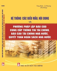 SÁCH HỆ THỐNG CÁC BIỂU MẪU, NỘI DUNG VÀ PHƯƠNG PHÁP LẬP BÁO CÁO CUNG CẤP THÔNG TIN TÀI CHÍNH, BÁO CÁO TÀI CHÍNH NHÀ NƯỚC, QUYẾT TOÁN NGÂN SÁCH NHÀ NƯỚC