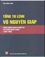 tổng tư lệnh võ nguyên giáp trong những năm đế quốc mỹ leo thang chiến tranh