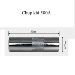 CHỤP KHÍ 500A