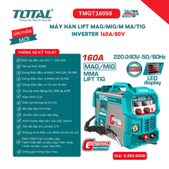 Máy hàn lift MAG/MIG/M MA/TIG Inverter 160A/80V Total TMGT16058