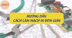 Hướng dẫn làm mạch in đơn giản