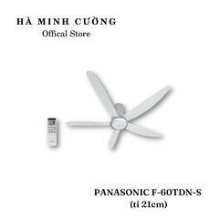 Quạt trần động cơ DC PANASONIC F-60TDN-S (ti 21cm)